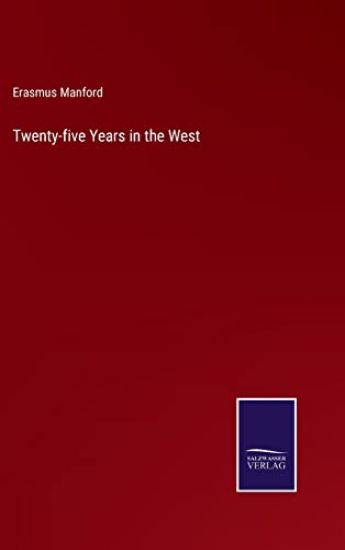 Twenty-five Years in the West