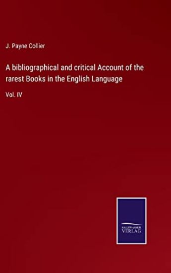 A bibliographical and critical Account of the rarest Books in the English Language