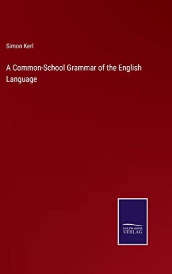 A Common-School Grammar of the English Language