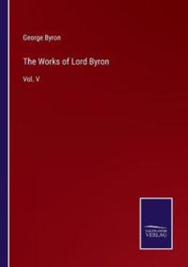 The Works of Lord Byron