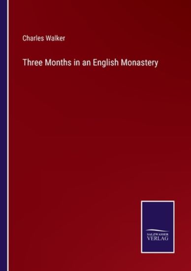 Three Months in an English Monastery