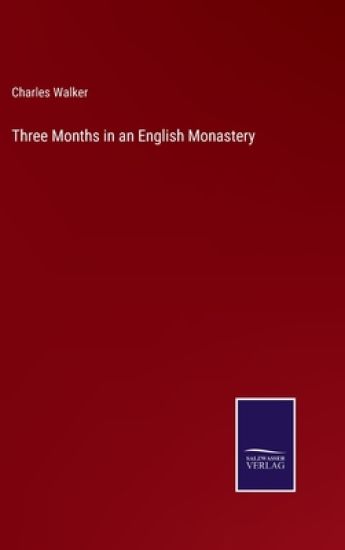 Three Months in an English Monastery