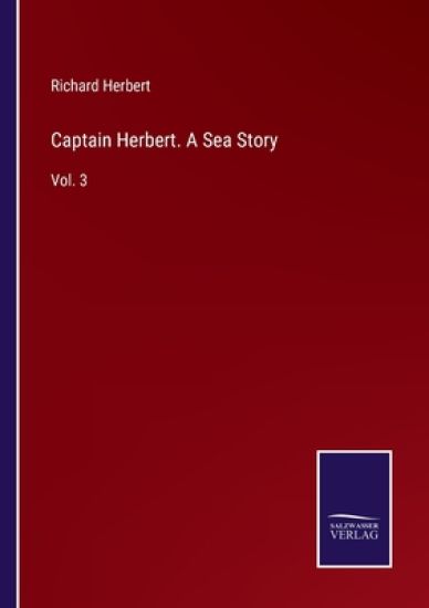 Captain Herbert. A Sea Story