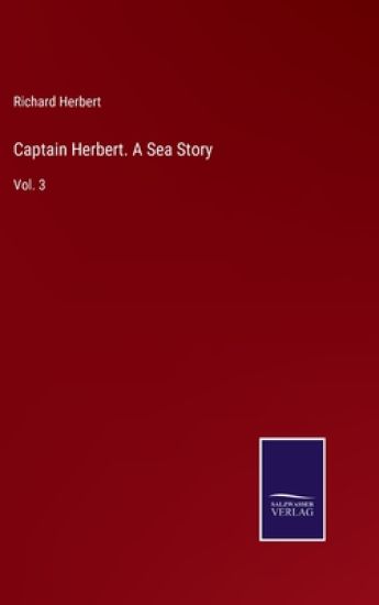 Captain Herbert. A Sea Story