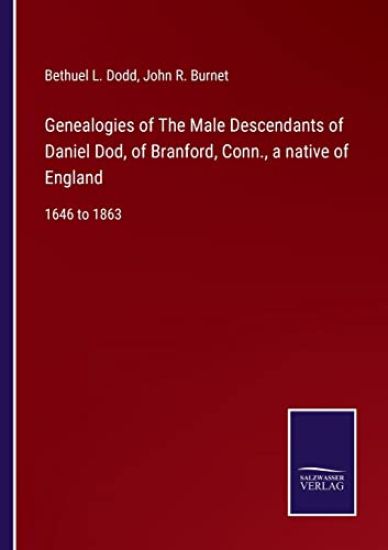 Genealogies of The Male Descendants of Daniel Dod, of Branford, Conn., a native of England