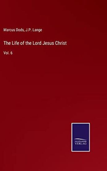 The Life of the Lord Jesus Christ