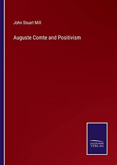 Auguste Comte and Positivism