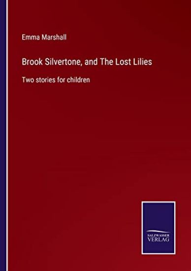 Brook Silvertone, and The Lost Lilies
