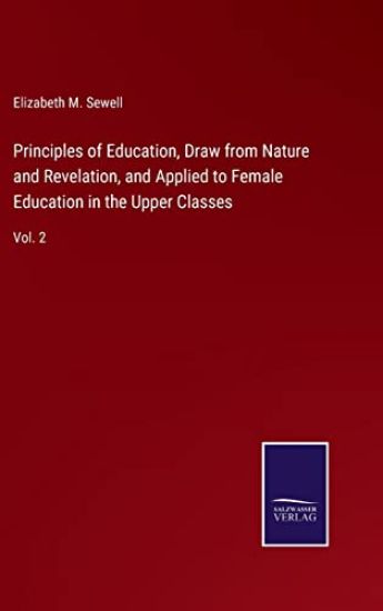 Principles of Education, Draw from Nature and Revelation, and Applied to Female Education in the Upper Classes
