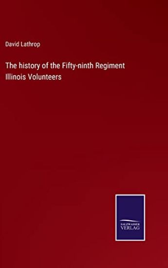 The history of the Fifty-ninth Regiment Illinois Volunteers