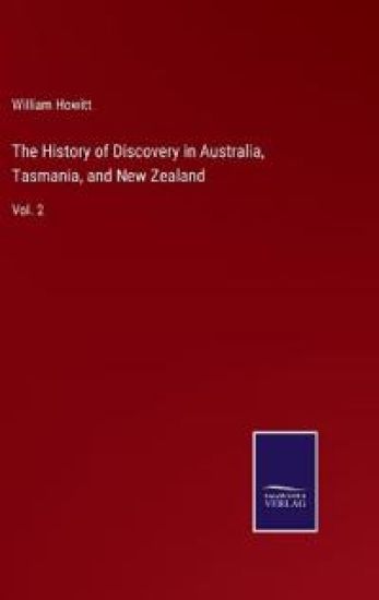 The History of Discovery in Australia, Tasmania, and New Zealand