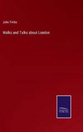 Walks and Talks about London
