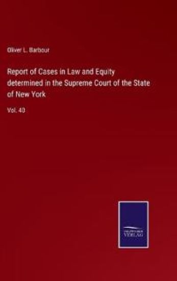 Report of Cases in Law and Equity determined in the Supreme Court of the State of New York
