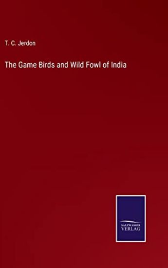 The Game Birds and Wild Fowl of India