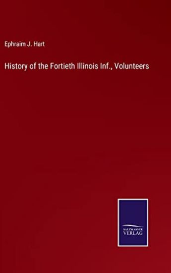 History of the Fortieth Illinois Inf., Volunteers