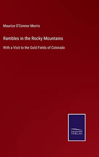 Rambles in the Rocky Mountains