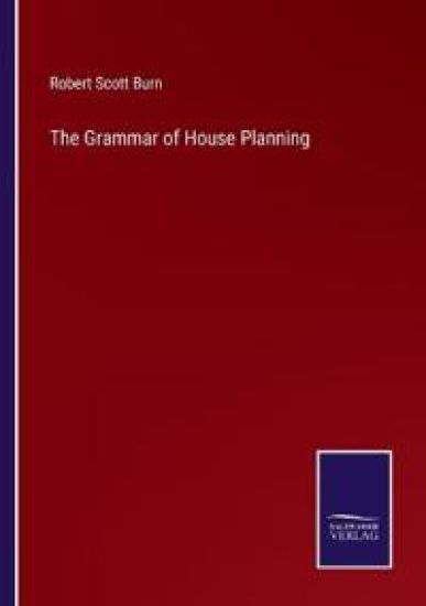 The Grammar of House Planning