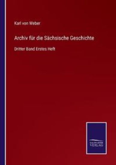 Archiv für die Sächsische Geschichte