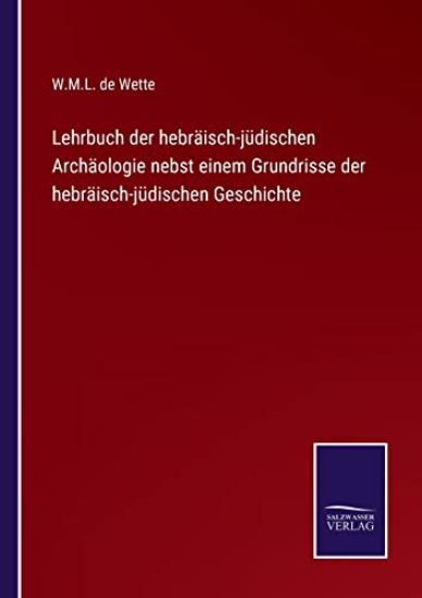 Lehrbuch der hebräisch-jüdischen Archäologie nebst einem Grundrisse der hebräisch-jüdischen Geschichte