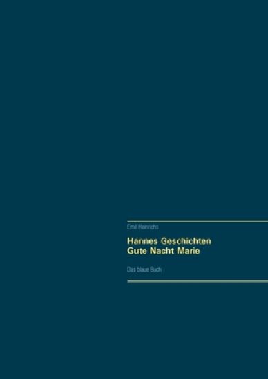 Hannes Geschichten - Gute Nacht Marie -