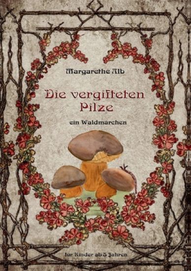 Die vergifteten Pilze