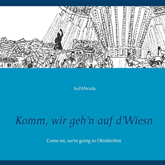 Komm, wir geh'n auf d'Wiesn