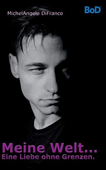 Meine Welt... Eine Liebe ohne Grenzen