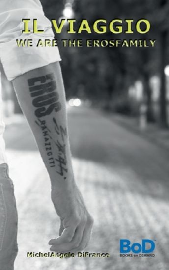 IL Viaggio... We are the Erosfamily