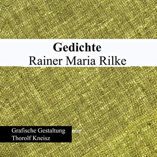 Rainer Maria Rilke - Gedichte