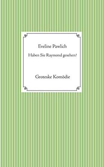 Haben Sie Raymond gesehen?