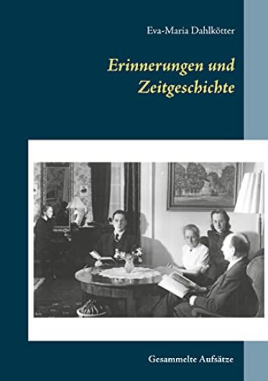 Erinnerungen und Zeitgeschichte