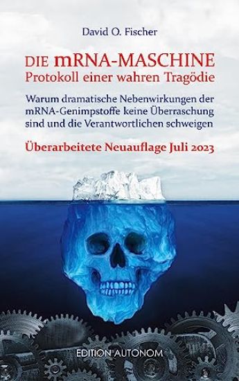 Die mRNA Maschine - Protokoll einer wahren Tragödie