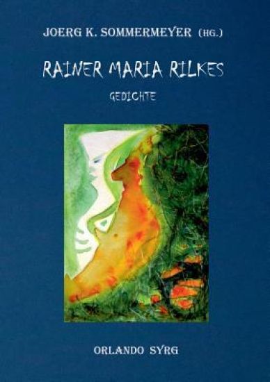 Rainer Maria Rilkes Gedichte