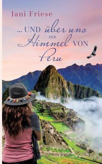 ... und über uns der Himmel von Peru