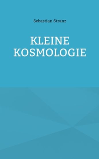 Kleine Kosmologie