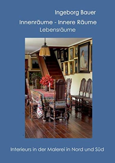 Innenräume - innere Räume - Lebensräume