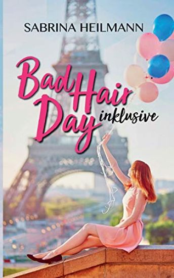 Bad Hair Day inklusive