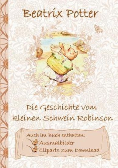 Die Geschichte vom kleinen Schwein Robinson (inklusive Ausmalbilder und Cliparts zum Download)