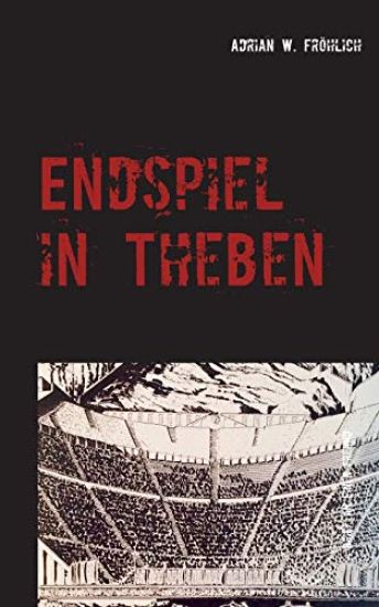 Endspiel in Theben