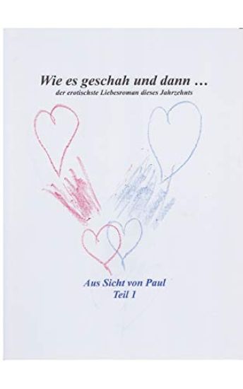 Wie es geschah und dann ...