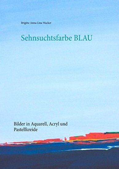Sehnsuchtsfarbe Blau