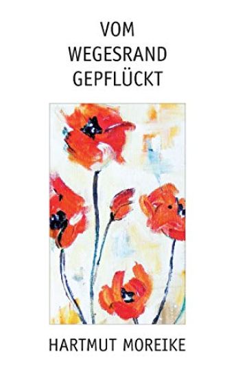 Vom Wegesrand gepflückt
