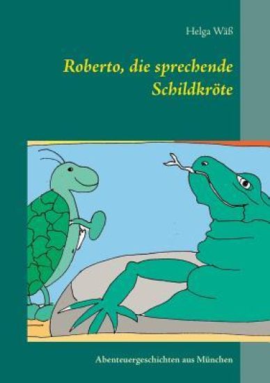 Roberto, die sprechende Schildkröte