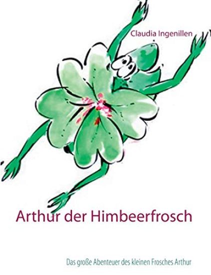 Arthur der Himbeerfrosch