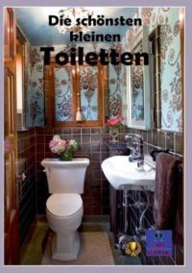 Die schönsten kleinen Toiletten
