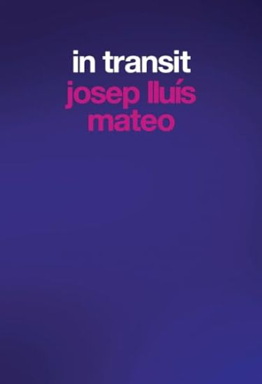 Josep Lluís Mateo: In Transit