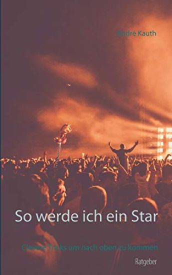 So werde ich ein Star