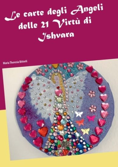 Le carte degli Angeli delle 21 Virtù di Ishvara