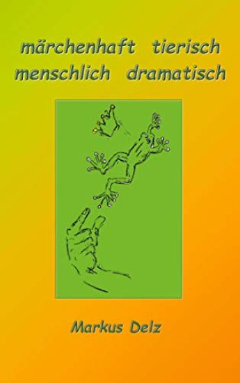 märchenhaft tierisch, menschlich dramatisch
