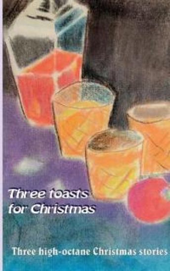 Three toasts for Christmas